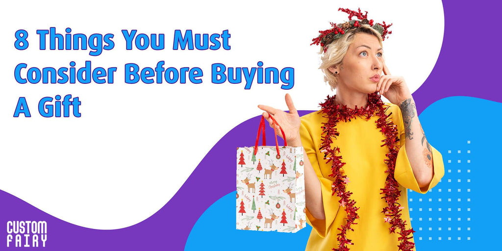 8 Things you must consider before buying a gift